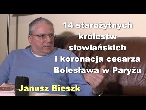 14 starozytnych królestw slowianskich i koronacja cesarza Boleslawa w Paryzu - Janusz Bieszk - 14 starozytnych królestw slowianskich i koronacja cesarza Boleslawa w Paryzu - Janusz Bieszk