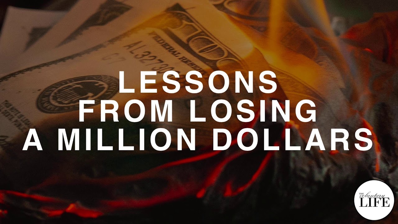 399 What I Learned Losing A Million Dollars YouTube