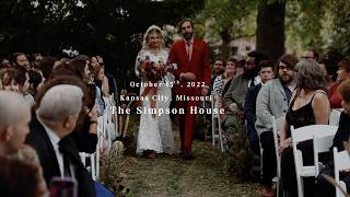 The Simpson House Wedding Film | Kansas City Wedding Video | Alternative Wedding | 2022