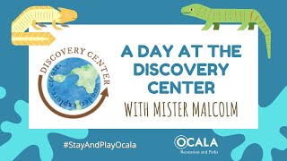A Day at the Discovery Center with Mister Malcolm - #StayAndPlayOcala