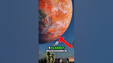 TOP 5 SCARIEST SPACE SOUNDS IN THE UNIVERSE