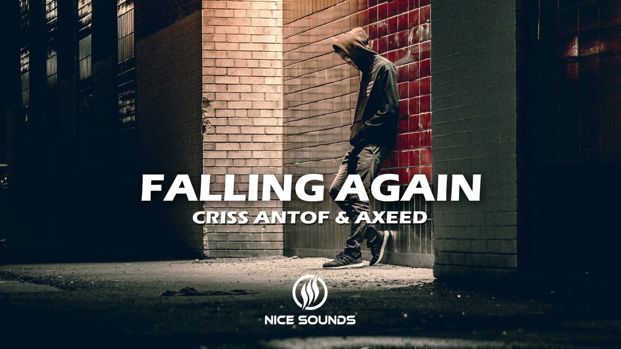 Ver Criss Antof & AxeeD - Falling Again en YouTube Ver Criss Antof & AxeeD - Falling Again en YouTube