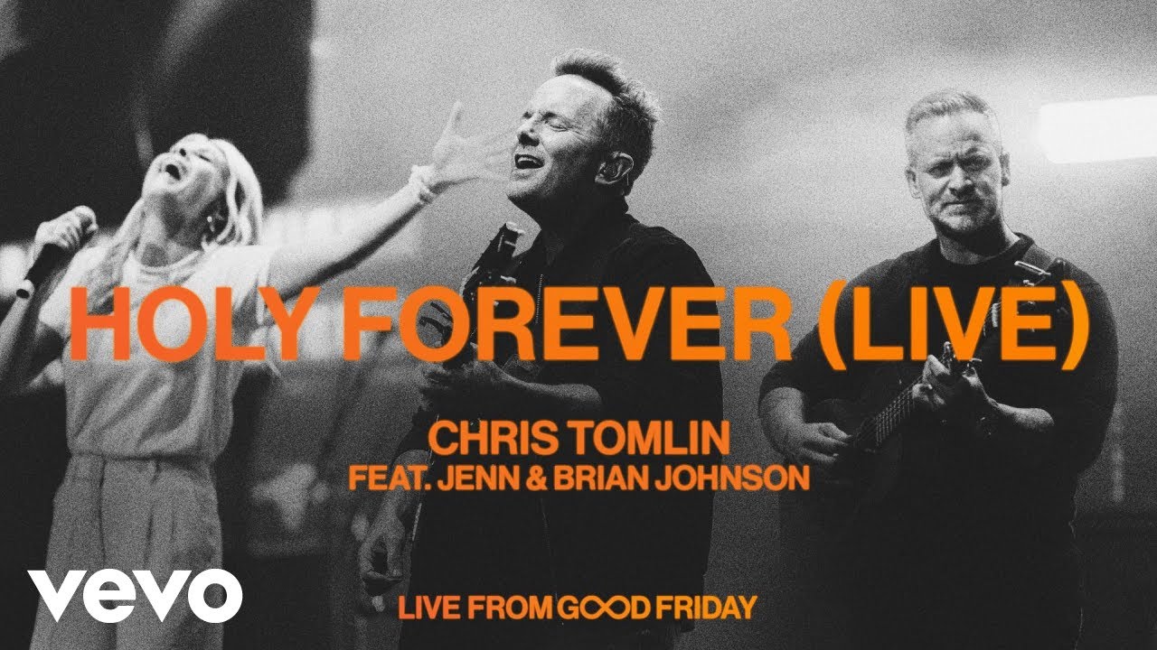 Chris Tomlin   Holy Forever Live feat Jenn  Brian Johnson