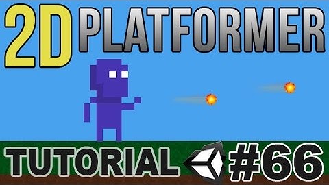 66. Making a 2D Platformer in Unity - Shoot Something