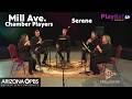 Mill Ave. Chamber Players perform "Serene" | Playlist 48