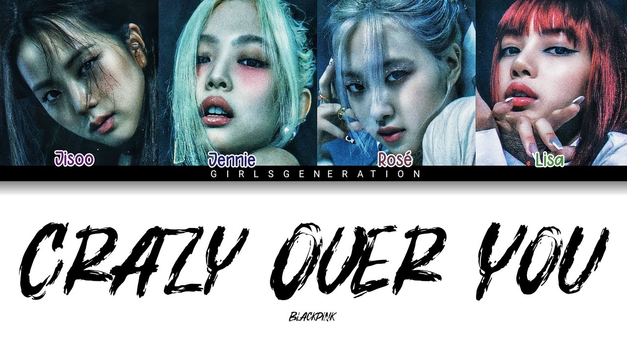 (UPDATED) BLACKPINK - CRAZY OVER YOU (LYRICS)