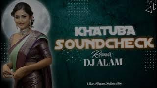 Khatuba Sound Check Mix Dj Alam Pune #Alamoriginal