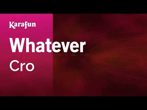Karaoke Whatever - Cro *