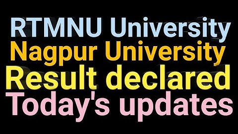 Nagpur University result declared declared of some courses, rtmnu university, #rtmnu #result