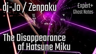 Beat Saber | dj-Jo / Zenpaku - The Disappearance of Hatsune Miku [Expert+ GN] | 87.7%