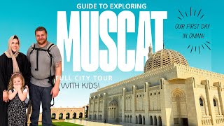 Muscat City Tour With Kids 🇴🇲 | The Sites You Can't Miss in Oman's Capital!