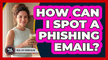 How Can I Spot a Phishing Email?