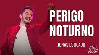 Jonas Esticado  Perigo Noturno  Repertrio Novo