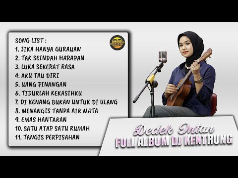 Full Album Dj Kentrung Dedek Intan Vol 1 Tahun 2024