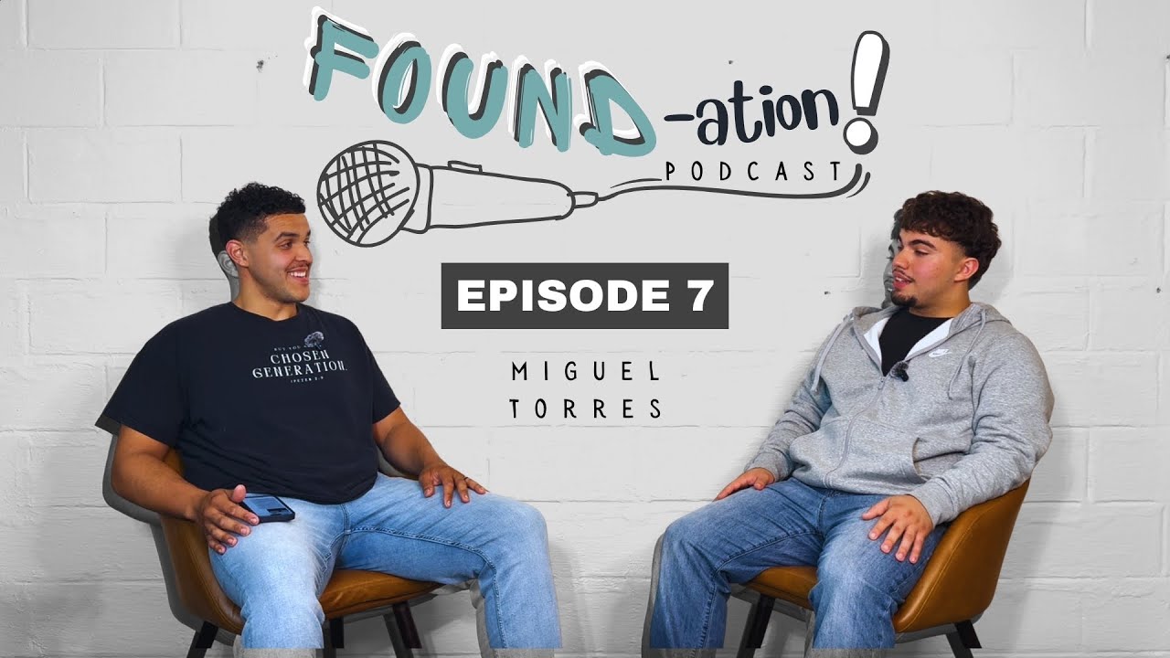 Foundation Podcast Ep. 7 - MIGUEL TORRES
