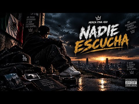 ☠🥀 NADIE ESCUCHA | MERCA FINA 420 | RAP SAD MEXICANO 2026 🥀☠