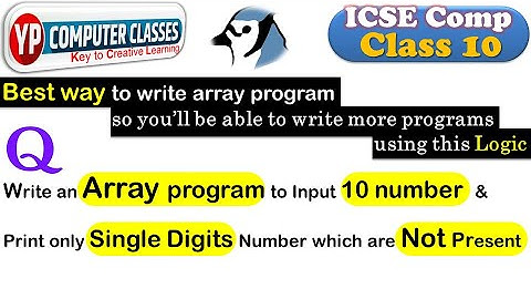 Array in Java | Array Program to input 10 numbers & print single digit numbers which are Not Present