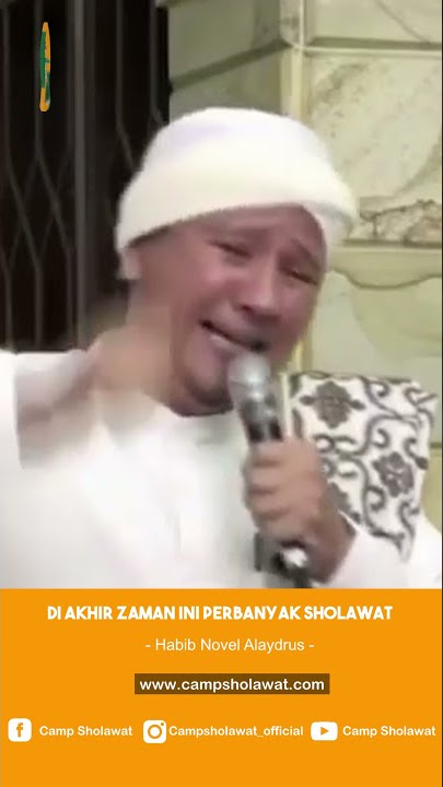 Di Akhir Zaman Ini Perbanyak Sholawat - Habib Novel Alaydrus