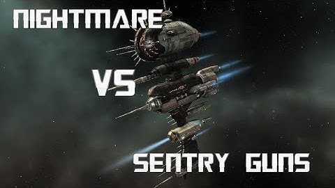 4 Million EHP Nightmare Vs. Low Sec Sentry Guns