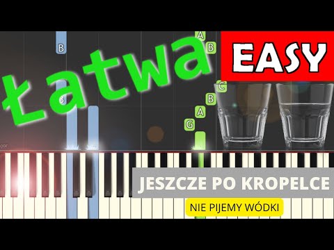 🎹 Jeszcze po kropelce (Nie pijemy wódki) - Piano Tutorial (łatwa wersja) 🎵 NUTY W OPISIE 🎼