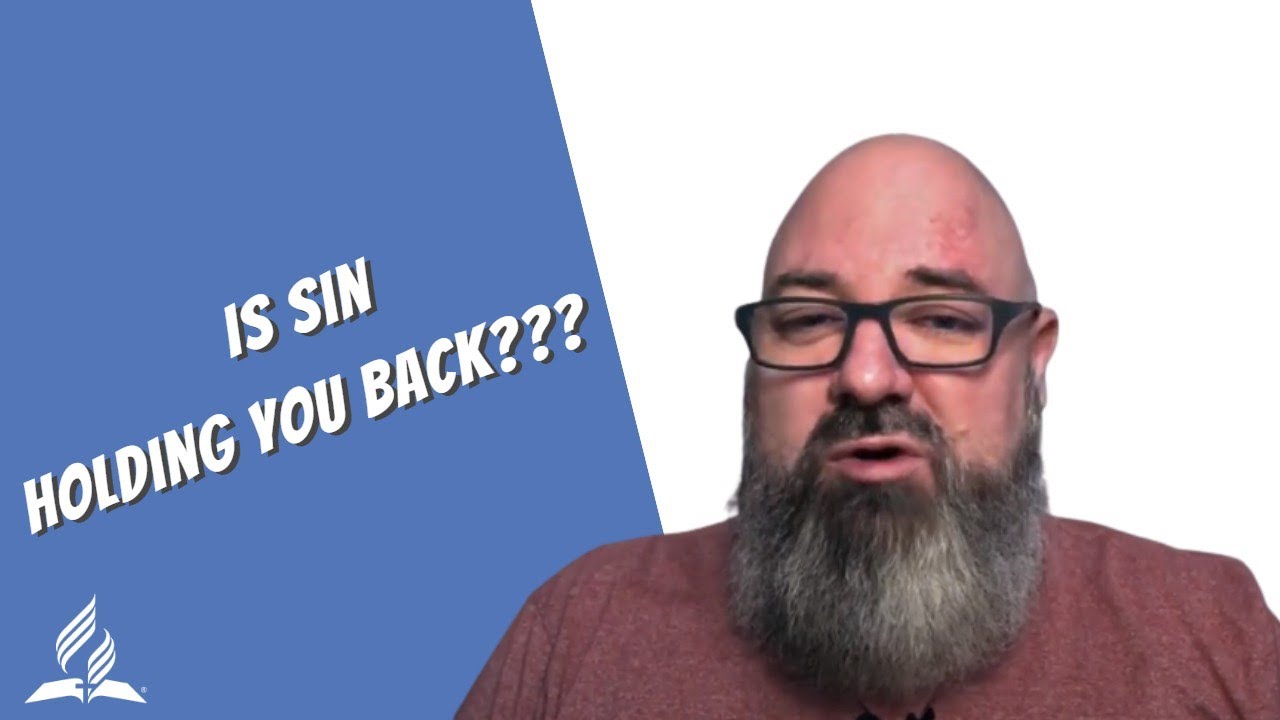 Is Sin holding you back!?