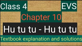 #studytime Class 4/EVS/Chapter 10/hu tu tu hu tu tu/Textbook solutions and explanation