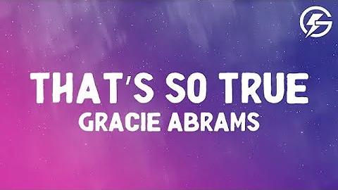 Gracie Abrams - That’s So True (Lyrics)