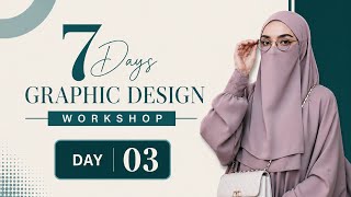 Graphic design Workshop Day 03