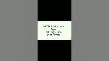 MPTET Previous Year Paper | वर्ग-3 | CDP Discussion | बाल विकास