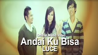 Luce - Andai Ku Bisa [ Music VIdeo]
