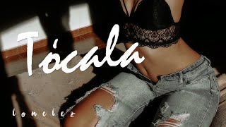 Lonelez - Tócala (Official Audio)