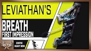 Leviathans Breath First Impressions I Destiny 2 Shadowkeep Heavy Exotic Bow