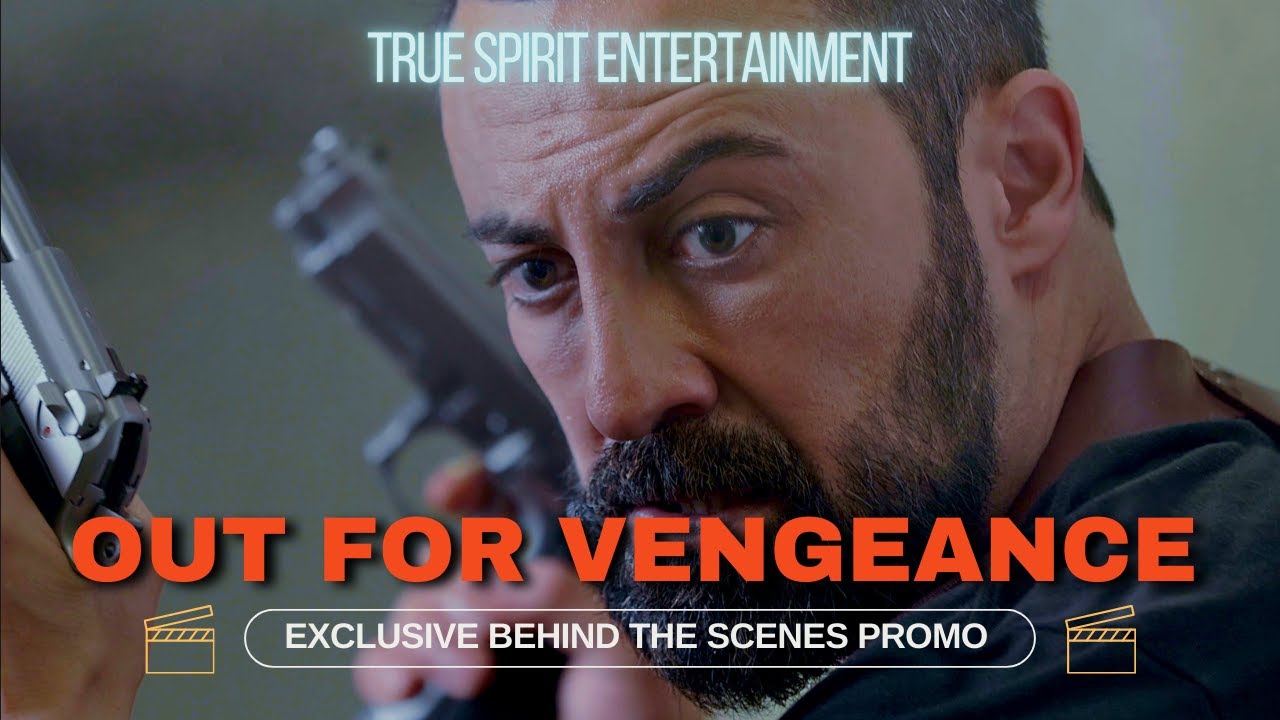 OUT FOR VENGEANCE™ (Action/thriller) EXCLUSIVE BEHIND THE SCENES PROMO.