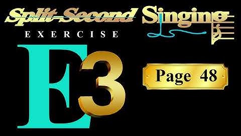 Split-Second Singing Exercise E3