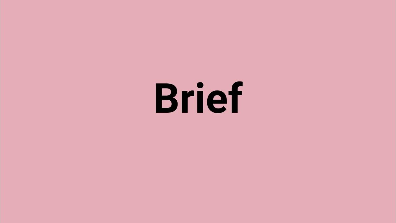 'Brief' Meaning and Pronunciation - YouTube