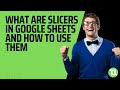 Learn What Slicers Are And How To Use Them In Google Sheets