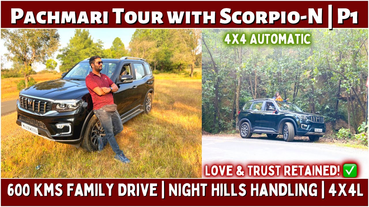 Pachmari Tour with Scorpio-N 4x4 AT | Family Drive in hill station, new Mahindra SUV Test (Part 1)