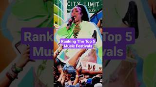 Ranking The Top 5 Music Festivals #shorts #musicfestival