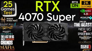 RTX 4070 Super + R7 7700X - Test In 25 Games -  A Nice Flagship GPU - 2K/DLSS4/Ray Tracing