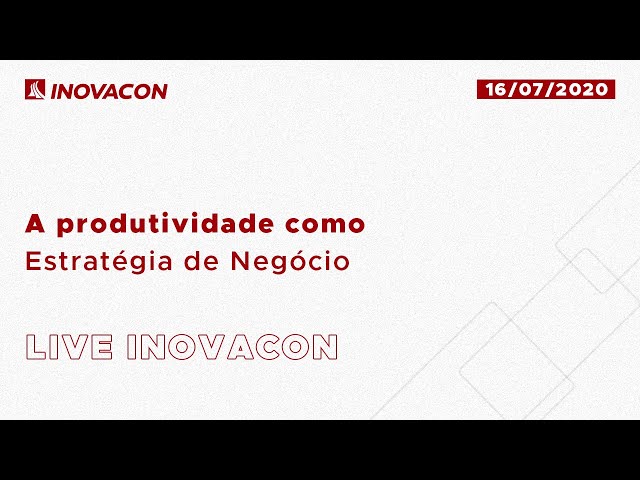 Inovacon - A Produtividade como Estratégia de Negócio