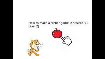 How to make a clicker game in scratch 3.0! [Part 2]