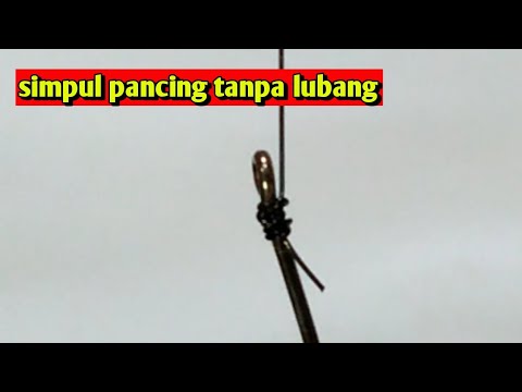 cara mengikat kail pancing tanpa lubang - how to tie a fishing knot