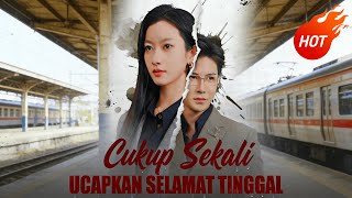 Cukup Sekali Ucapkan Selamat Tinggal (Sulih Suara)  #dramabox #cdrama #ceo