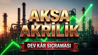 Dev Sanayi Şirketinde Kâr Sıçraması! | Aksa Akrilik 2026 2. Çeyrek Analizi ve Gelecek Hedefleri