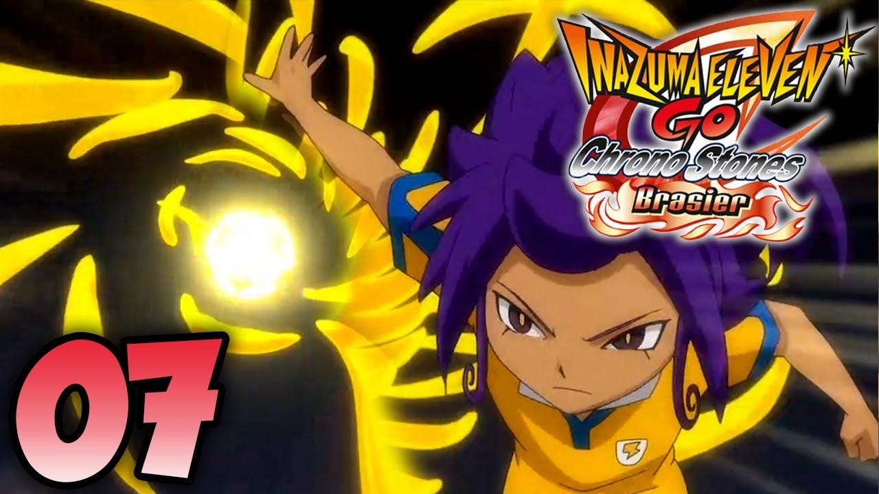 LET'S PLAY INAZUMA ELEVEN GO CHRONO STONE BRASIER FR #07 : LE MEILLEUR