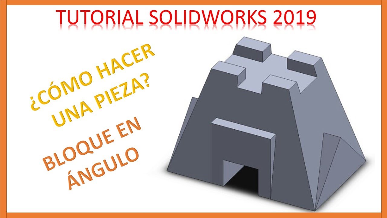 ¿Como hacer un BLOQUE EN ÁNGULO? SolidWorks 2019 - YouTube