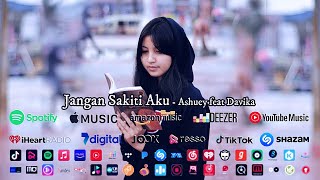 Ashuey feat Davika - Jangan Sakiti Aku (Official Music Video)