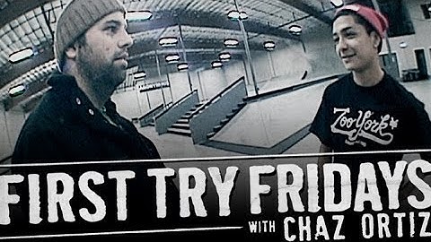 Chaz Ortiz - First Try Friday