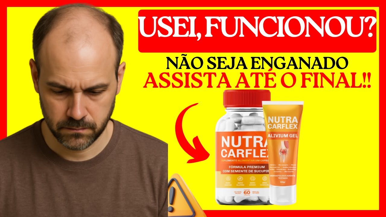 ⚠️ NUTRA CARFLEX FUNCIONA MESMO? A VERDADE CHOCANTE QUE ESCONDERAM DE VOCÊ!