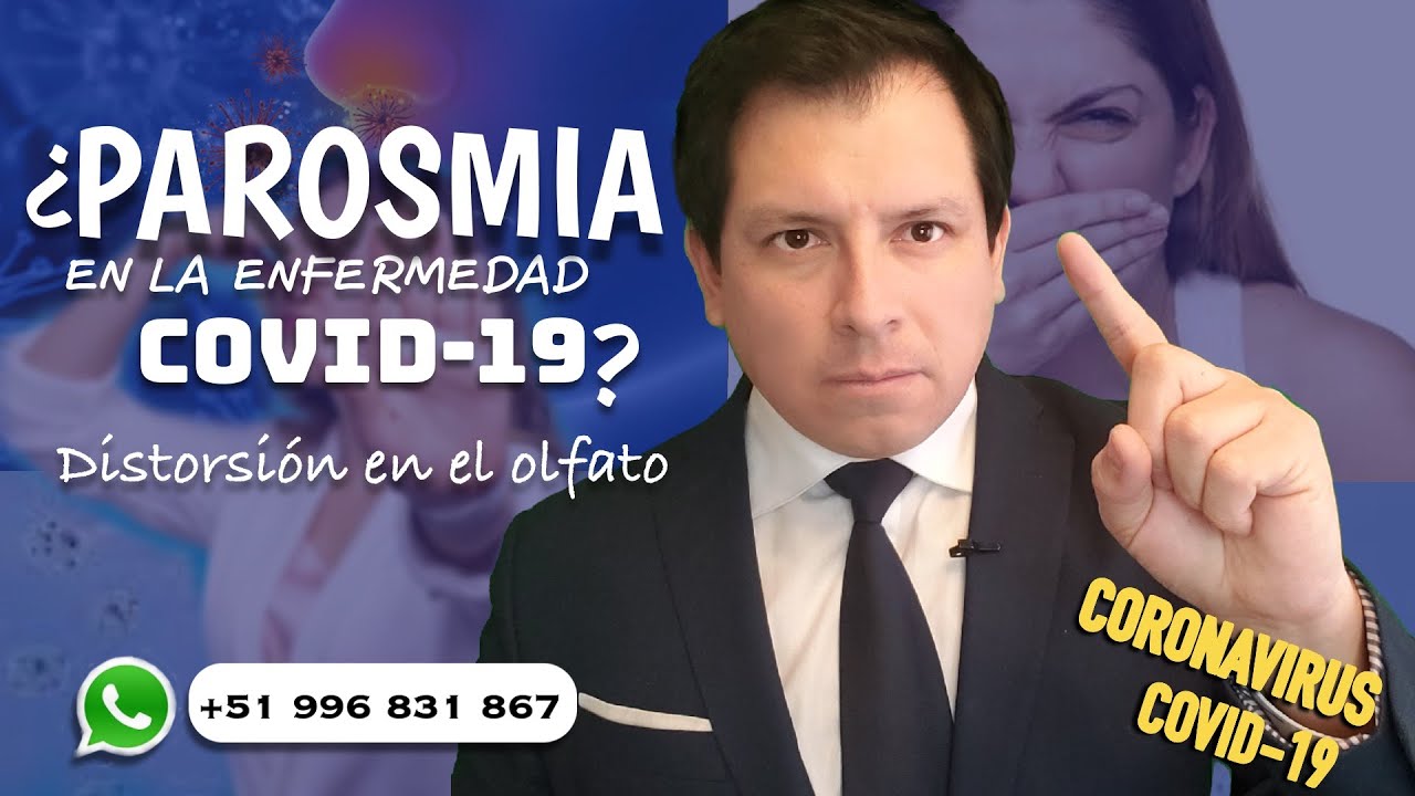 PAROSMIA EN COVID-19: DISTORSIÓN EN LA PERCEPCIÓN DEL OLFATO